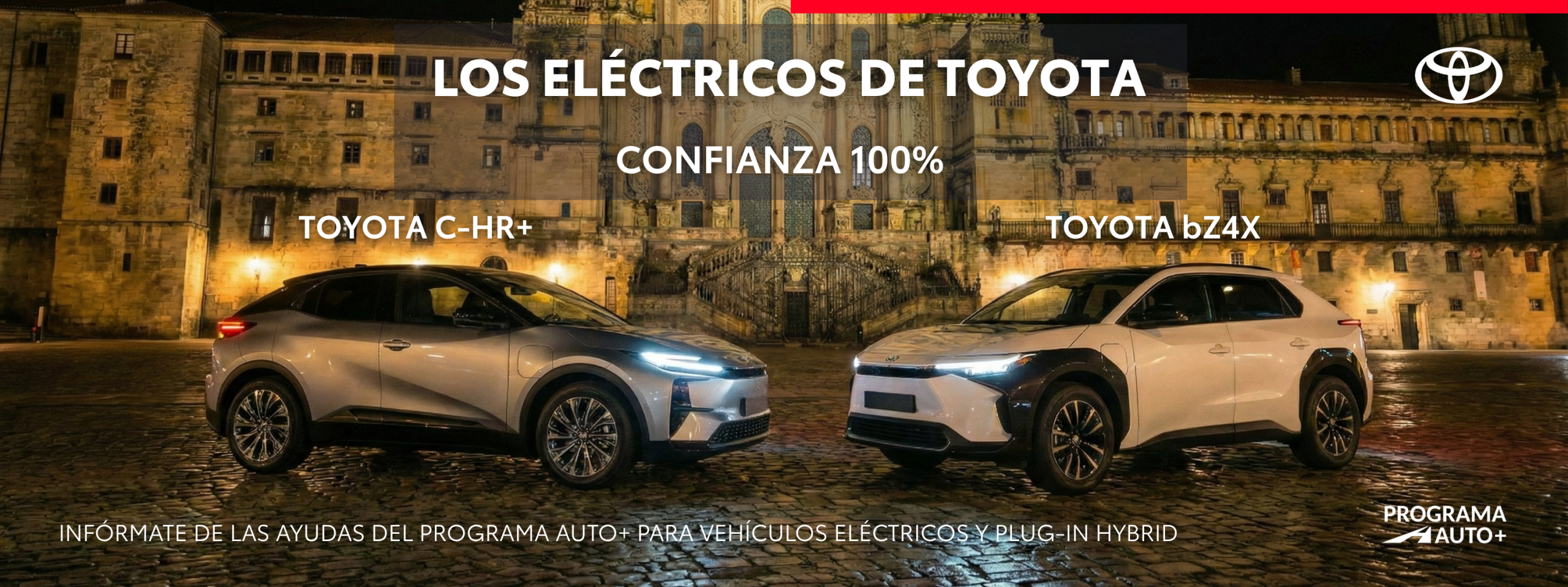 Toyota C-HR+ y Toyota bZ4X eléctricos ante la Catedral de Santiago de Compostela, con el mensaje «Los eléctricos de Toyota, confianza 100%»