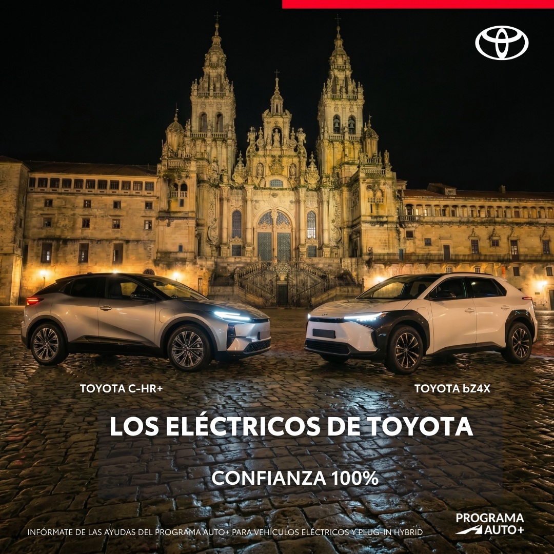 Toyota C-HR+ y Toyota bZ4X eléctricos ante la Catedral de Santiago de Compostela, con el mensaje «Los eléctricos de Toyota, confianza 100%»