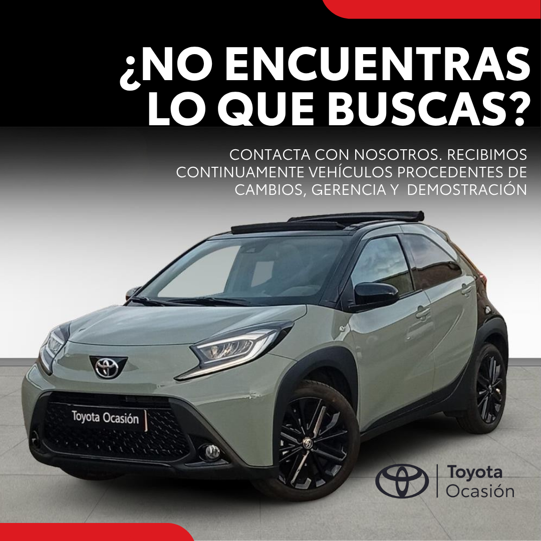 Toyota Aygo X verde junto al mensaje «¿No encuentras lo que buscas? Recibimos vehículos de cambio, renting y demostración»